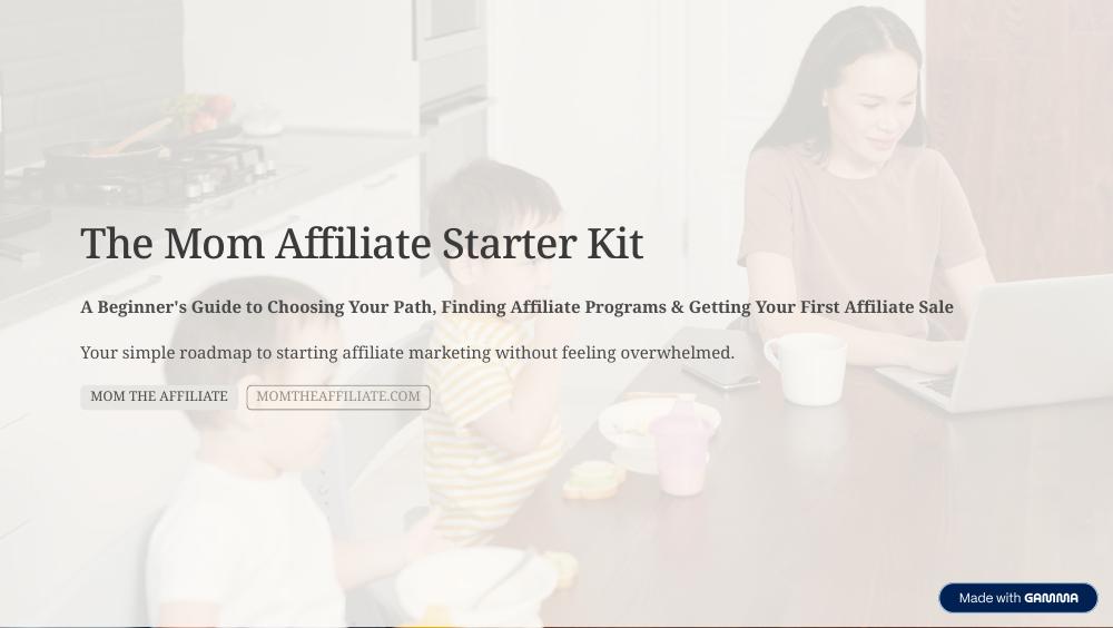 The Mom Affiliate Starter Kit